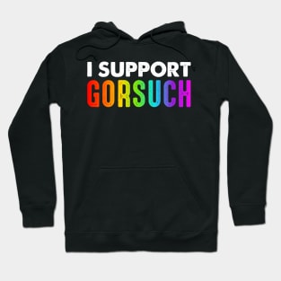 I Support Neil Gorsuch Hoodie